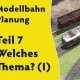 Titelbild zu Teil 7 der Videoreihe: Planung einer Modellbahn